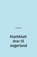 Klattiklatt drar til negerland