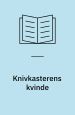 Knivkasterens kvinde