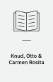 Knud, Otto og Carmen Rosita