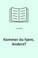 Kommer du hjem, Anders