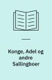 Konge, Adel og andre Sallingboer. Studier fra Hjemstavnen