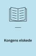 Kongens elskede : grevinde Danner og hendes tid