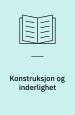 Konstruksjon og inderlighet