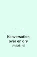 Ørkenens skorpioner 3: Konversation over en dry martini