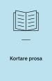 Kortare prosa