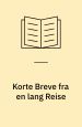 Korte Breve fra en lang Rejse. Museum Tusculanums Forlag