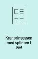 Kronprinsessen med splinten i øjet