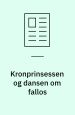 Kronprinsessen og dansen om fallos. Derfor er Hanne-Vibeke Holsts Kronprinsessen ikke en god roman