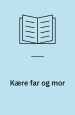 Kære far og mor