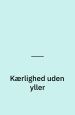 Kærlighed uden yller. Folketeatret