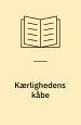 Kærlighedens Kaabe
