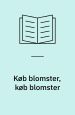 Køb blomster, køb blomster