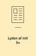 Lyden af mit liv