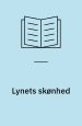 Lynets skønhed