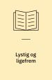 Lystig og ligefrem
