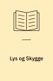 Lys og Skygge