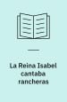 La reina Isabel cantaba rancheras. Planeta