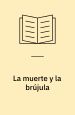 La muerte y la brújula