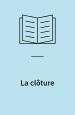 La Clôture et autres poèmes