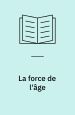 Beauvoir, Simone de: La force de l'âge. Éditions Gallimard