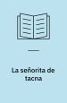 La señorita de Tacna. Seix Barral