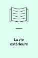 La vie extérieure