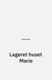 Lageret Huset Marie
