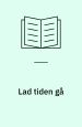 Lad tiden gå