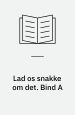 Lad os snakke om det