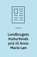Landbrugets Kulturfonds pris til Anne Marie Løn