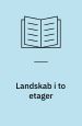 Landskab i to etager
