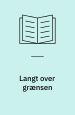 Langt over grænsen