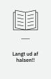 Langt ud af halsen