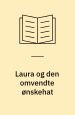 Laura og den omvendte ønskehat