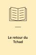 Le retour de Tchad