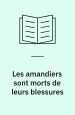 Les amandiers sont morts de leurs blessures
