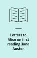 Letters to Alice on First Reading Jane Austen