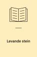 Levande stein. Eldre kortare prosa og ei hymne