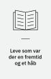 Leve som var der en fremtid og et håb