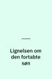Diosamante 2. del: Lignelsen om den fortabte søn. Arboris