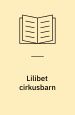 Lilibet, cirkusbarn