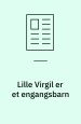 Lille Virgil er et engangsbarn