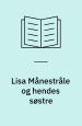 Lisa Månestråle og hendes søstre