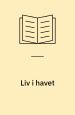 Liv i havet : en fødekæde