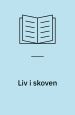 Liv i skoven : et kredsløb