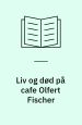 Liv og død på cafe Olfert Fischer. Drama