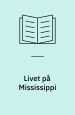 Livet på Mississippi