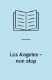 Los Angeles non stop – Et storbylandskab i bakspejlet