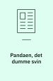 ”Pandaen, det dumme svin”