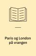 Paris og London på vrangen